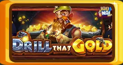 Drill That Gold