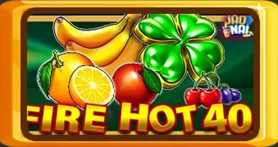 Fire Hot 40