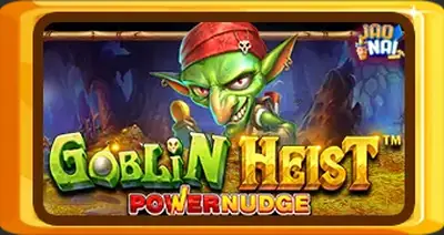 Goblin Heist Power Nudge